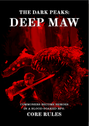 The Dark Peaks: Deep Maw Core Rules Image