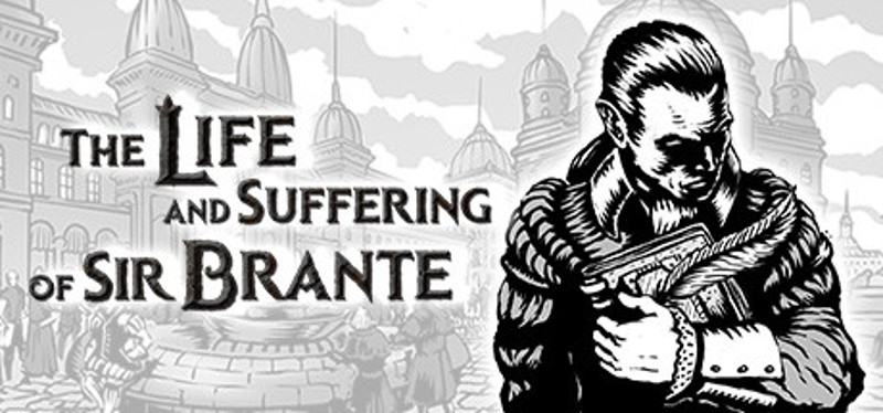 The Life and Suffering of Sir Brante Image
