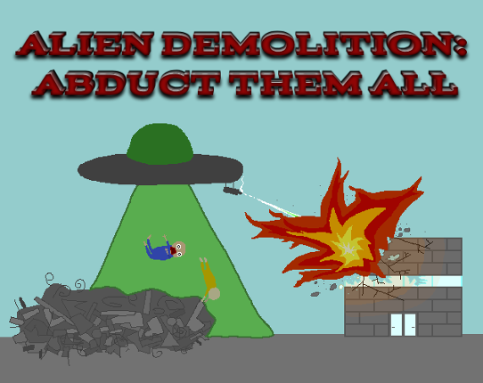Alien Demolition: Abduct them all Image