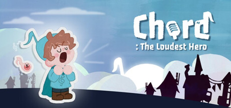 Chord: The Loudest Hero Image