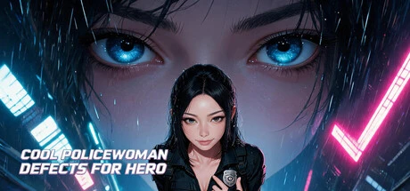 Games like Cool Policewoman Defects for Hero