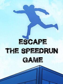 Games like Escape: The Speedrun Game