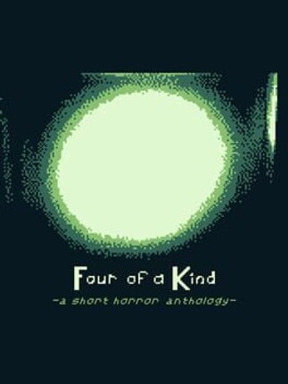 Four of a Kind: A Short Horror Anthology Image