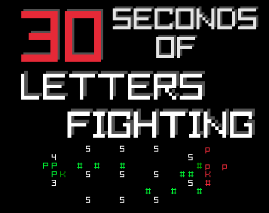 30 Seconds Of Letters Fighting Image