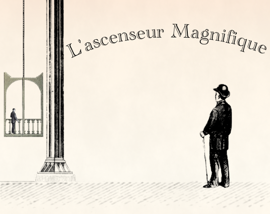 L'ascenseur Magnifique Game Cover