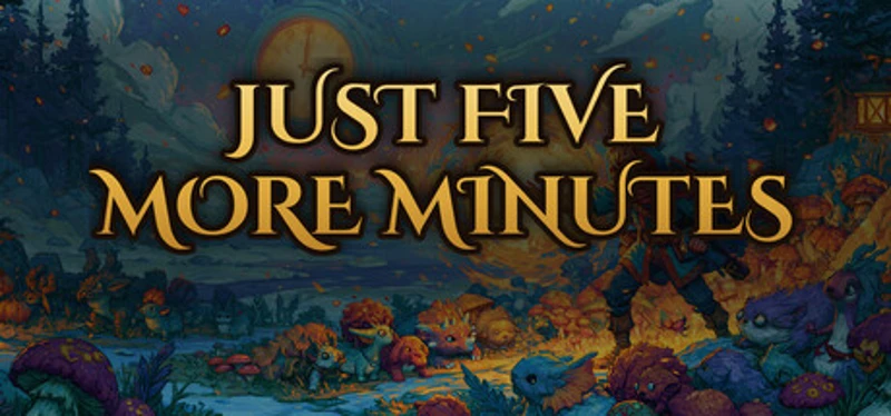 Just Five More Minutes Image