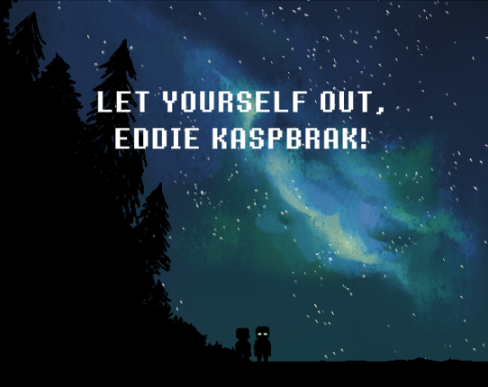 Let Yourself Out, Eddie Kaspbrak! Game Cover