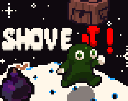 Shove It! Image