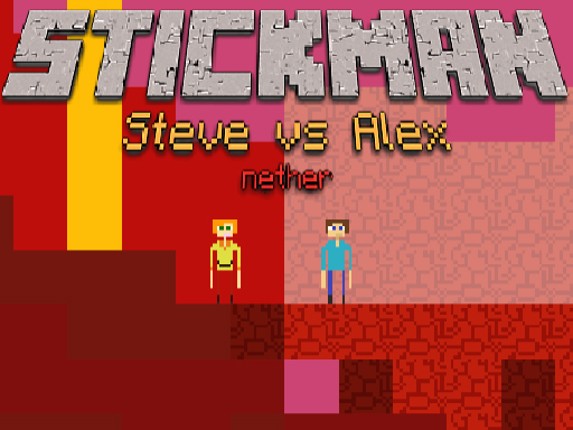 Stickman Steve vs Alex - Nether Game Cover