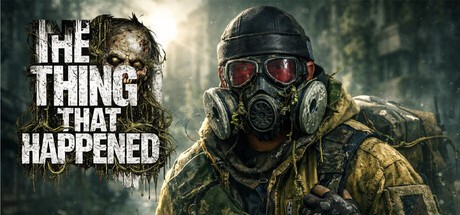 Games like The Thing That Happened