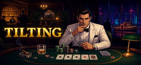 Games like Tilting - A Noir Poker Career