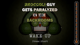 Games like Broccoli Guy gets Paralyzed in the Backrooms