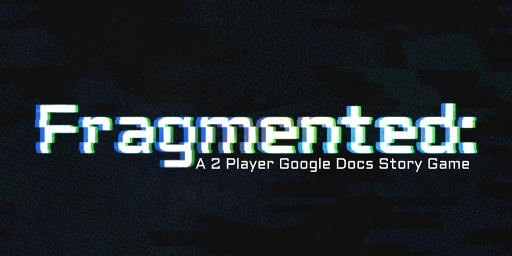 Games like Fragmented: