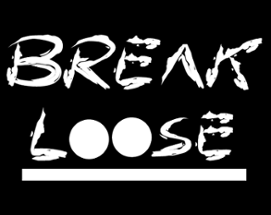 BreakLoose Image