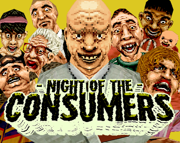 Games like NIGHT OF THE CONSUMERS