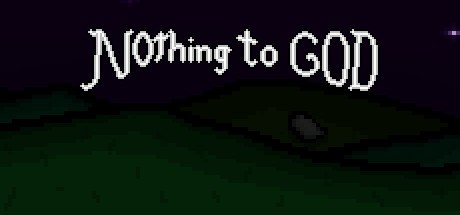 Games like Nothing to God
