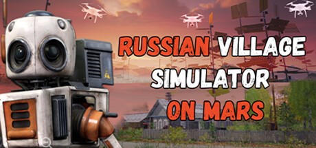 Games like Russian Village Simulator on Mars