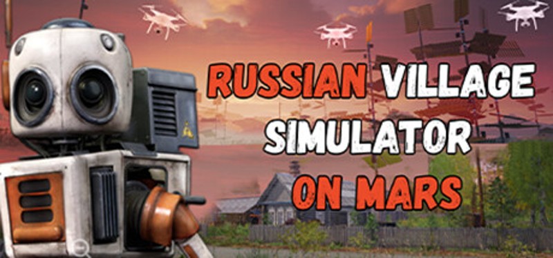 Russian Village Simulator on Mars Game Cover