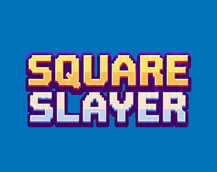 Games like SQUARE SLAYER
