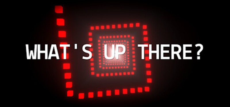 What's Up There? Image