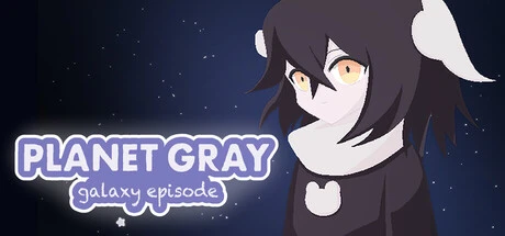 Games like Planet Gray Galaxy Episode
