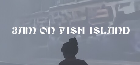 Games like 3am on Fish Island