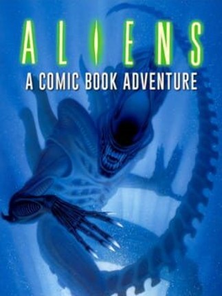 Aliens: A Comic Book Adventure Game Cover