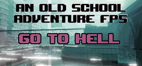 Games like An old school adventure FPS - Go To Hell