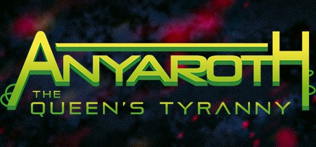 Games like Anyaroth: The Queen's Tyranny