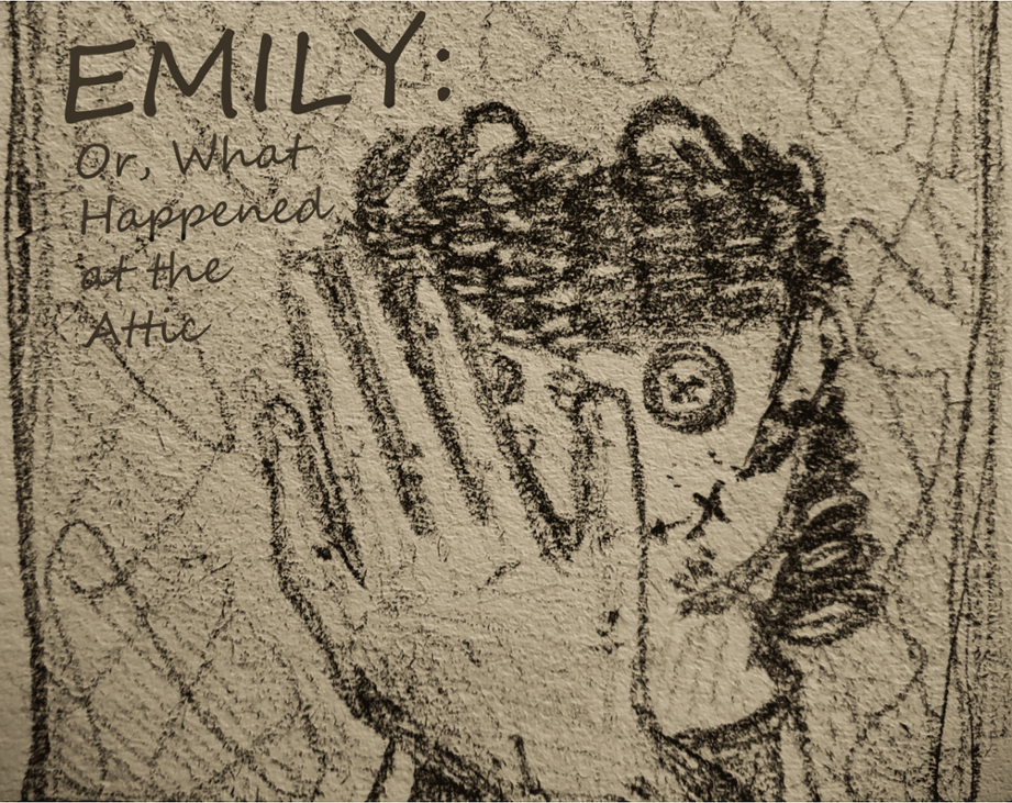 Games like Emily: Or, What Happened at the Attic