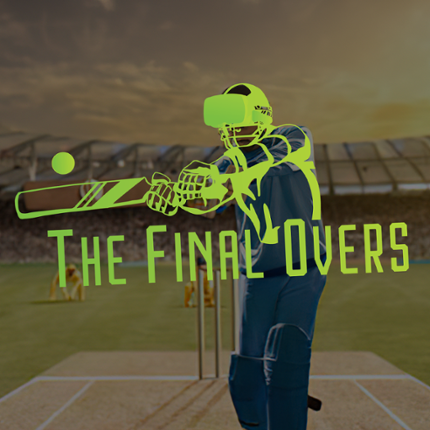 Final Overs - VR Cricket Image