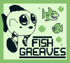 Fish Greaves Image