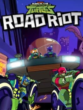 Games like Rise of the Teenage Mutant Ninja Turtles: Road Riot
