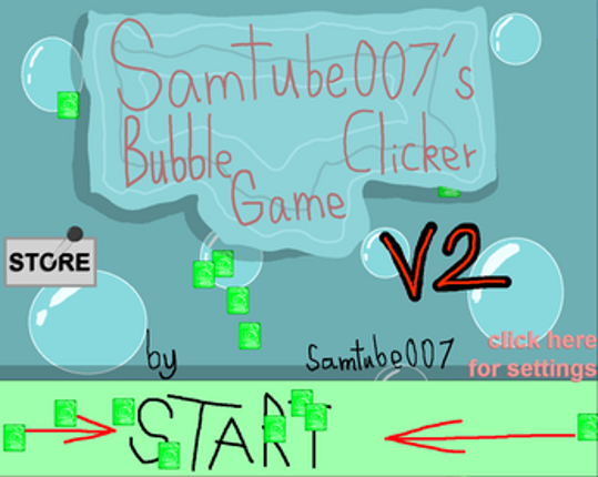 Samtube007's Bubble Clicker Game V2 Image