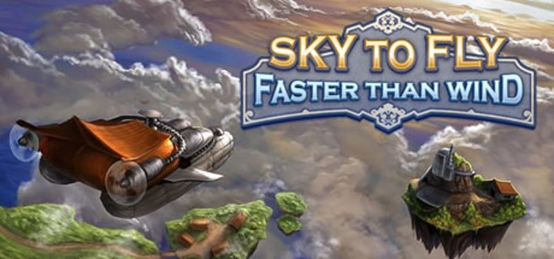 Sky To Fly: Faster Than Wind Game Cover