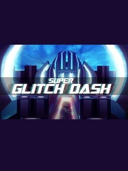 Games like Super Glitch Dash