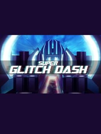 Super Glitch Dash Image
