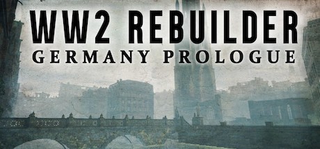 Games like WW2 Rebuilder: Germany Prologue
