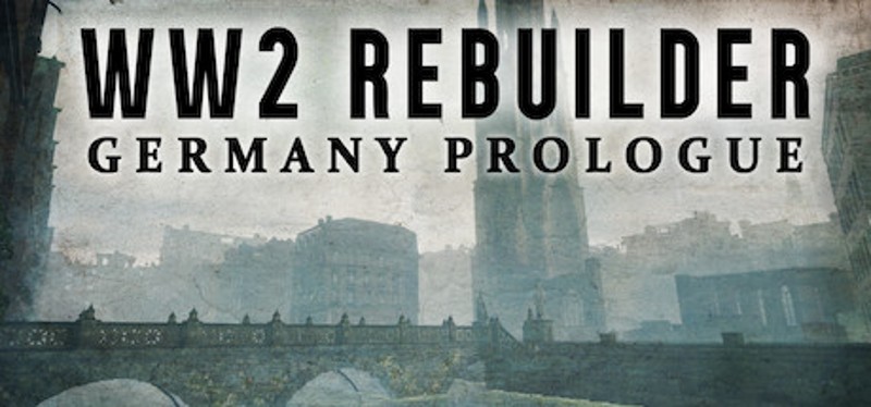 WW2 Rebuilder: Germany Prologue Image