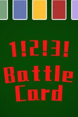 Games like 1! 2! 3! Battle Card!