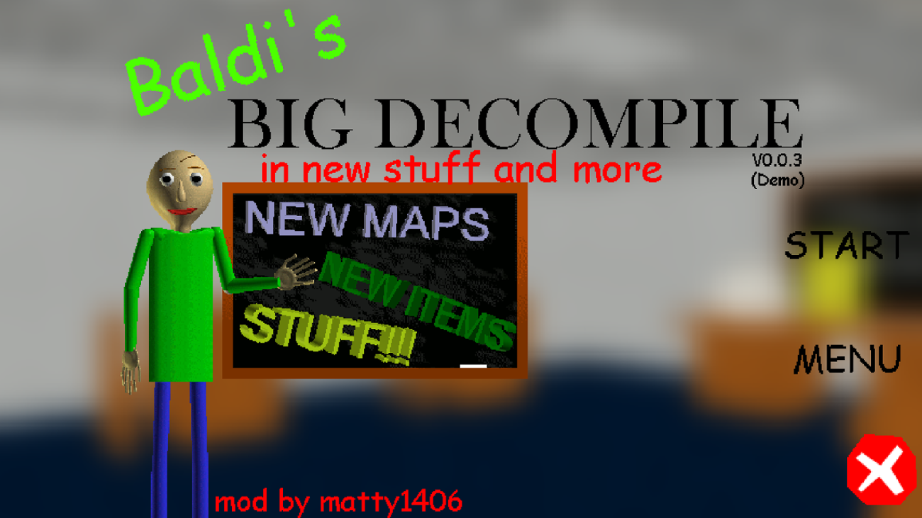 Games like Baldis BIG Decompile In New Stuff And More