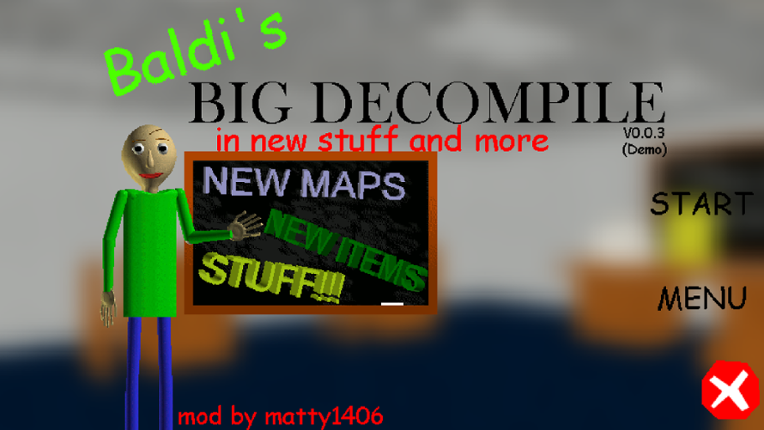 Baldis BIG Decompile In New Stuff And More Game Cover