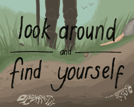look around and find yourself Image