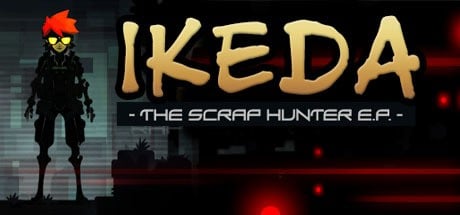 Games like Ikeda: The Scrap Hunter E.P.