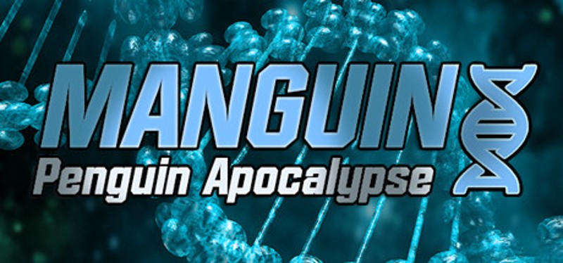 ManGuin: Penguin Apocalypse Image