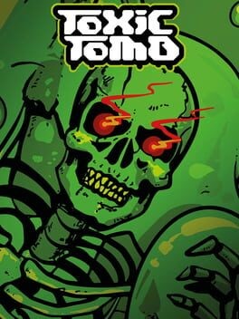 Games like Toxic Tomb