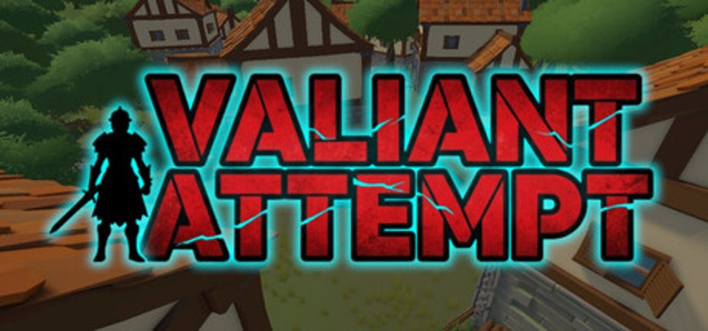 Valiant Attempt Image