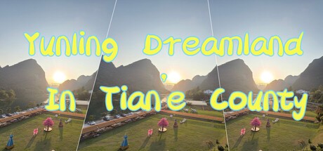 Games like Yunling Dreamland In Tian'e County