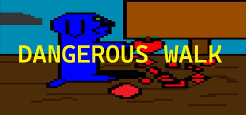 Dangerous Walk Image