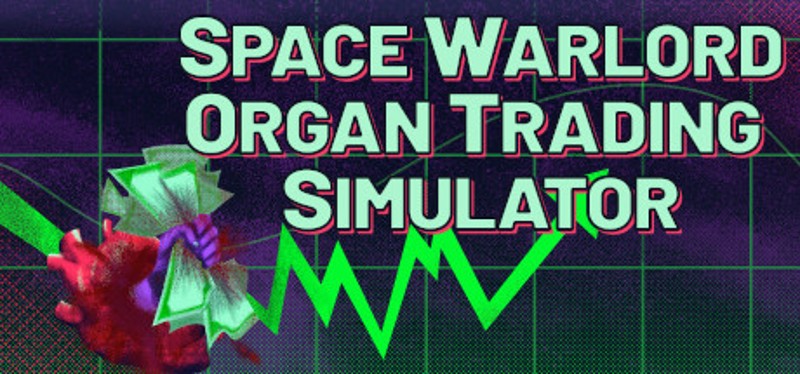 Space Warlord Organ Trading Simulator Image